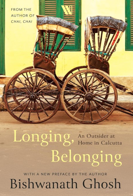 Longing, Belonging: An Outsider at Home in Calcutta
